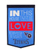 Tennessee Titans- In This House We Love The Titans