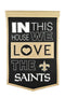 New Orleans Saints - In This House We Love The Saints